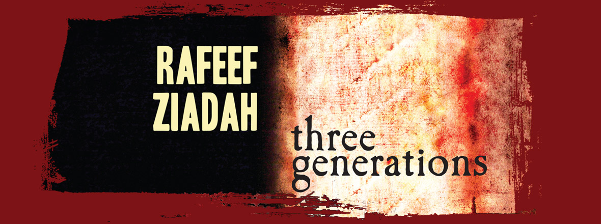 Rafeef ZIadah three generations